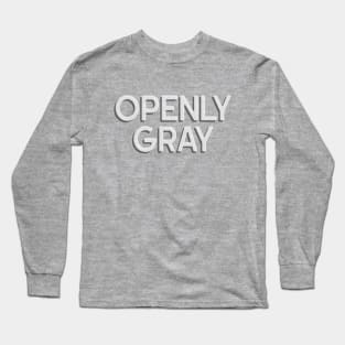 Openly Gray Long Sleeve T-Shirt